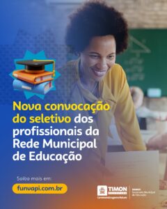 Nova Convocação do Seletivo da Rede Municipal de Educação de Timon