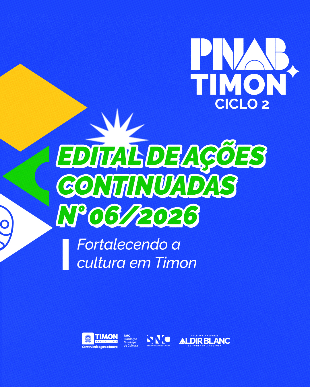 Edital de Ações Continuadas número 06 de 2026, PNAB Timon Ciclo 2